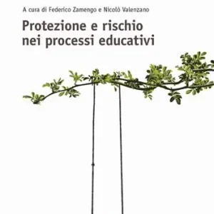 Esclusivo Protezione e rischio nei processi educativi