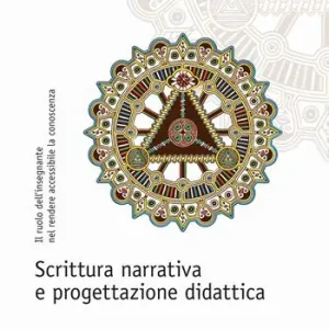 Promo Stagionale Scrittura narrativa e progettazione didattica. Il ruolo dell‘insegnante nel rendere accessibile la conoscenza