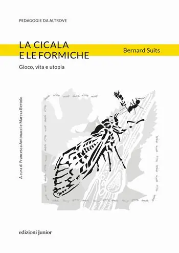 Ultimissimo Modello La cicala e le formiche. Gioco, vita e utopia