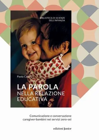 Super Prezzo La parola nella relazione educativa. Comunicazione e conversazione caregiver-bambini nei servizi zero-sei