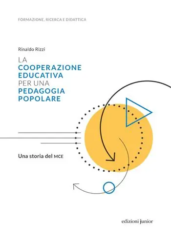 Novità La cooperazione educativa per una pedagogia popolare. Una storia del MCE
