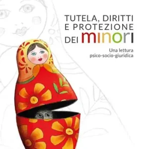 Pagamento Sicuro Tutela, diritti e protezione dei minori. Una lettura psico-socio-giuridica