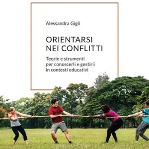 Direttamente Dal Produttore Orientarsi nei conflitti. Teorie e strumenti per conoscerli e gestirli in contesti educativi