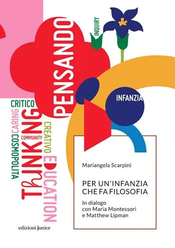 Economico Per un‘infanzia che fa filosofia. In dialogo con Maria Montessori e Matthew Lipman