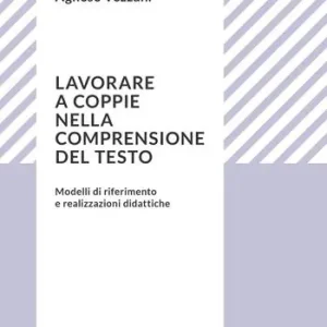 Super Prezzo Lavorare a coppie nella comprensione del testo. Modelli di riferimento e realizzazioni didattiche