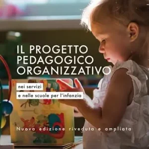 Prezzo Conveniente Il progetto pedagogico organizzativo nei servizi e nelle scuole per l‘infanzia