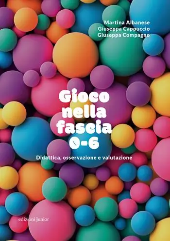 Gioco nella fascia 0-6. Didattica, osservazione e valutazione A Buon Prezzo