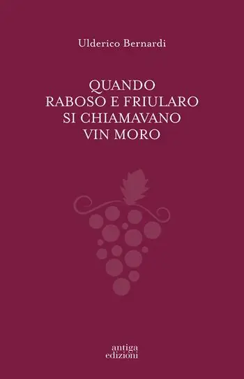 Quando Raboso e Friularo si chiamavano vin moro Popolare