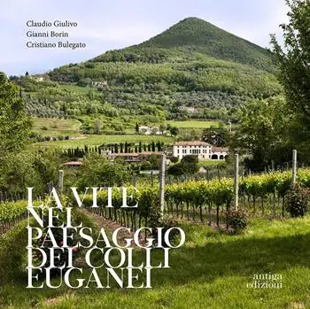 La vite nel paesaggio dei Colli Euganei. Cenni storici, elementi visivi del vigneto, distretti e percorsi vinicoli Occasione