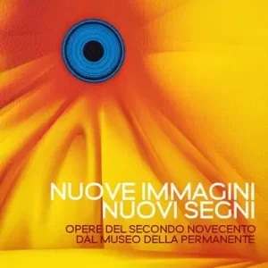 Nuove immagini nuovi segni. Opere del secondo Novecento dal Museo della Permanente. Ediz. illustrata Compra Adesso