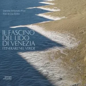 Offerta Del Giorno Il fascino del Lido di Venezia. Itinerari nel verde