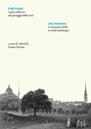 Di Tendenza Prati urbani. I prati collettivi nel paesaggio della città-City meadows. Community fields in urban landscapes. Ediz. bilingue