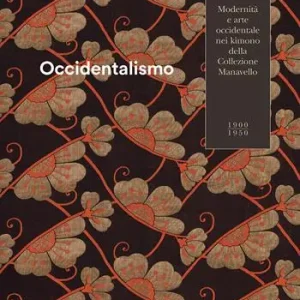 Occidentalismo. Modernità e arte occidentale nei kimono della Collezione Manavello 1900-1950. Catalogo della mostra (Gorizia, 21 novembre 2018-17 marzo 2019). Ediz. illustrata Direttamente Dal Produttore