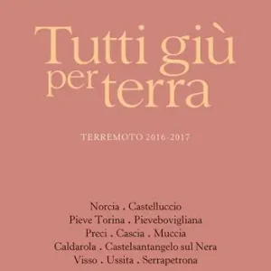 Tutti giù per terra. Terremoto 2016-2017 Consegna Rapida