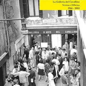 Super Prezzo La Galleria del Cavallino. Vetrina e officina. 1966-2003. Catalogo della mostra (Torre di Mosto, 6 ottobre 2019-12 febbraio 2020). Ediz. illustrata