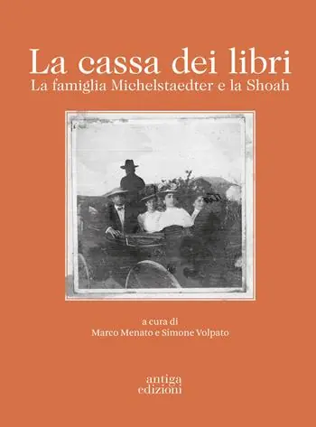 Pagamento Sicuro La cassa dei libri. La famiglia Michelstaedter e la Shoah