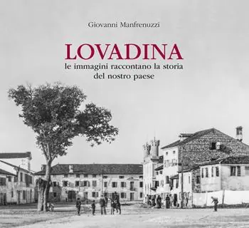 Direttamente Dal Produttore Lovadina. Le immagini raccontano la storia del nostro paese