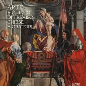 Non Perdere Arte a Quinto di Treviso. Chiese e oratori