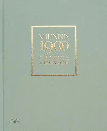 Offerta Del Giorno Vienna 1900. Grafica e design. Ediz. a colori
