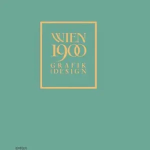 Vienna 1900. Grafik und design. Ediz. a colori Ultima Occasione