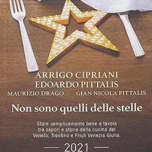 Compra Oggi Stesso Non sono quelli delle stelle. Stare semplicemente bene a tavola tra sapori e storie della cucina del Veneto, Trentino e Friuli Venezia Giulia