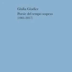 Ultimissimo Modello Poesie del tempo sospeso (1981-2017)