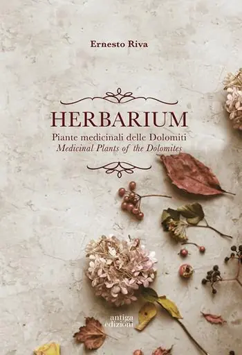 Herbarium. Piante medicinali delle Dolomiti. Medicinal Plants of the Dolomites. Ediz. bilingue Sconto