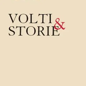Volti & storie. 40 protagonisti italiani Consegna Rapida