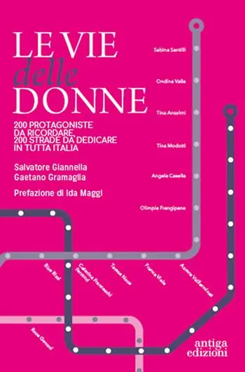 Le vie delle donne. 200 protagoniste da ricordare, 200 strade da dedicare in tutta Italia Prezzo Conveniente