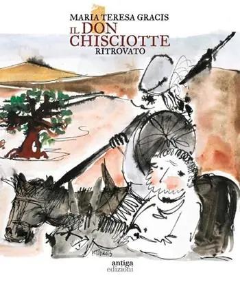 Offerta Speciale Il Don Chisciotte ritrovato-Reencontrer a Don Quijote. Ediz. a colori
