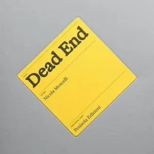 Dead end. Ediz. a colori Nuova Collezione