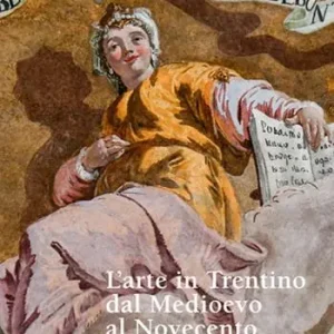 L‘arte in Trentino dal Medioevo al Novecento Prezzo Conveniente