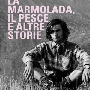 La Marmolada, il Pesce ed altre storie Ultime Pezzi