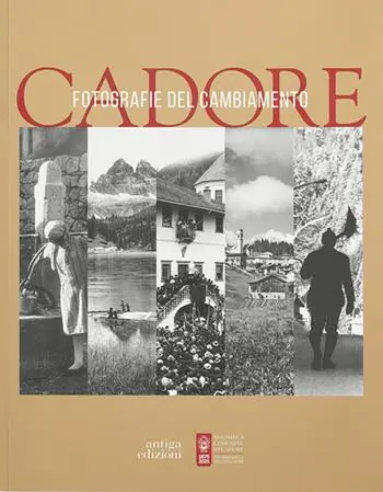 Nuova Collezione Cadore. Fotografie del cambiamento