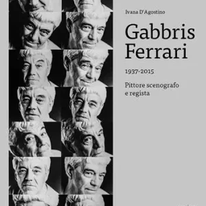 Gabbris Ferrari 1937-2015. Pittore, scenografo e regista Prezzo Basso