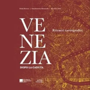 Super Prezzo Venezia dopo la caduta. Ritratti cartografici
