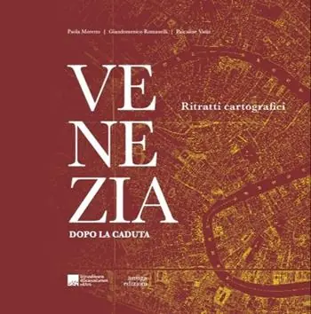 Super Prezzo Venezia dopo la caduta. Ritratti cartografici