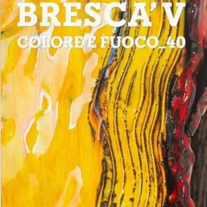 Occasione Bresca‘V. Colore e fuoco_40. Ediz. italiana e inglese