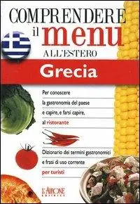 Dizionario del menu per i turisti. Per capire e farsi capire al ristorante. Grecia Economico