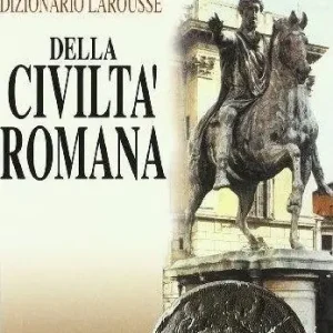 Dizionario Larousse della civiltà romana Nuova Collezione