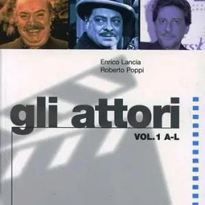 Vendita Finale Dizionario del cinema italiano. Gli attori. Vol. 1 A-L.