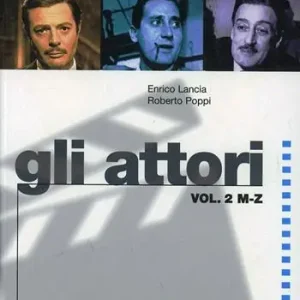 Dizionario del cinema italiano. Gli attori. Vol. 2 M-Z. Ordina Subito