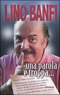 Spedito Oggi Una parola è troppa... Nonno Libero racconta