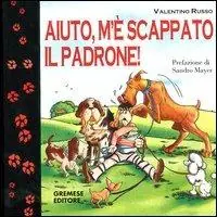 Compra Adesso Aiuto, m‘è scappato il padrone!