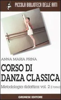 A Buon Prezzo Corso di danza classica. Vol. 2/1 Metodologia didattica
