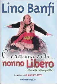 C‘era una volta... nonno Libero (storielle strampalate) Compra Oggi Stesso