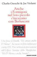 Anche i Formigoni nel loro piccolo s‘incazzano con Berlusconi Spedizione Espresso