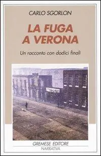 Saldi La fuga a Verona. Un racconto con dodici finali