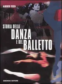 Storia della danza e del balletto Subito Disponibile