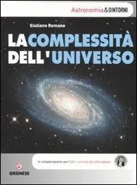 Must-Have La complessità dell‘universo. Ediz. illustrata